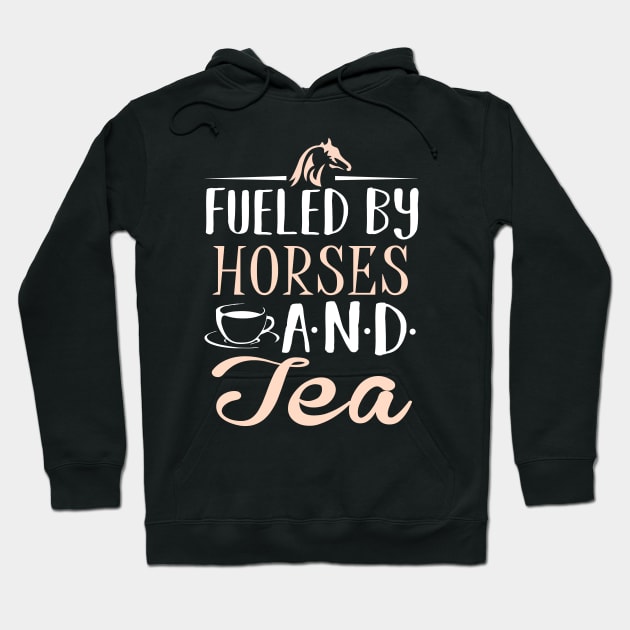 Fueled by Horses and Tea Hoodie by KsuAnn